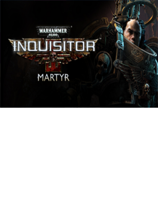 Warhammer 40,000: Inquisitor - Martyr Steam Key GLOBAL