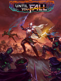 Until You Fall (PC) - Steam Key - EUROPE