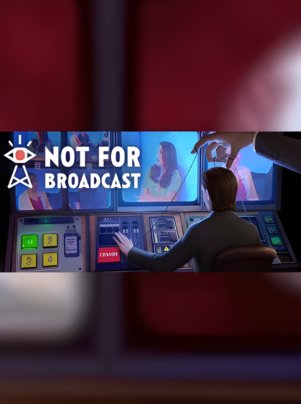 Not For Broadcast - Steam - Key GLOBAL