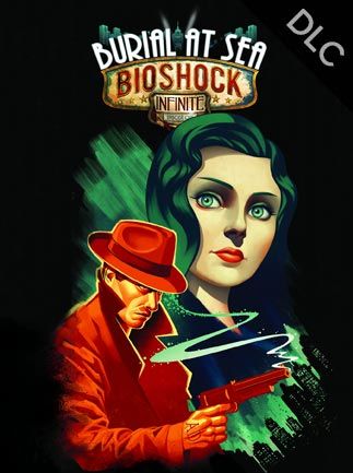 BioShock Infinite: Burial at Sea - Episode One Steam Key GLOBAL