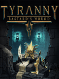 Tyranny - Bastard's Wound Steam Key GLOBAL