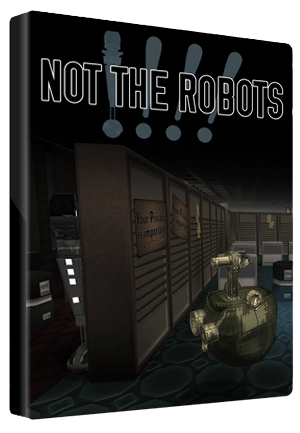 Not The Robots Steam Key GLOBAL