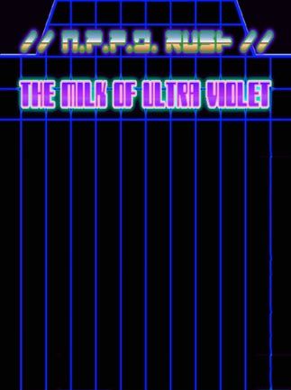 N.P.P.D. RUSH//- The Milk of Ultraviolet Steam Key GLOBAL